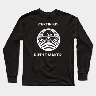 Certified Ripple Maker Stone Skipping Skimming Long Sleeve T-Shirt